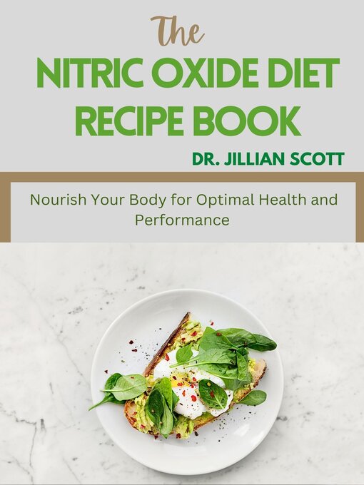 Title details for THE NITRIC OXIDE DIET RECIPE BOOK by Dr. Jillian Scott - Available